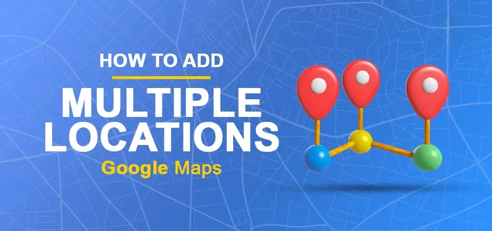 How to verify multiple business locations on Google for multi-location businesses